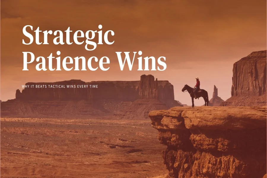The Patience Principle: Why Long-Term Thinking Wins in Digital Strategy Digital Strategy